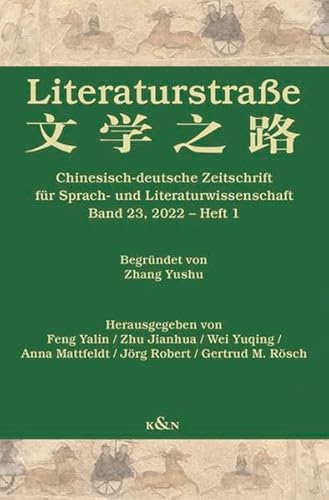 Stock image for Literaturstrae: Chinesisch-deutsche Zeitschrift fr Sprach- und Literaturwissenschaft, Band 23, 2022 ? Heft 1 for sale by Buchpark