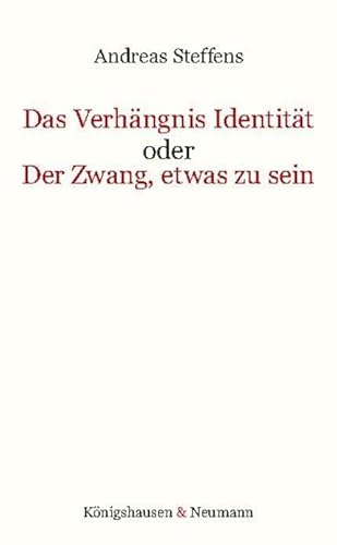 Beispielbild fr Das Verhngnis Identitt oder Der Zwang, etwas zu sein zum Verkauf von Blackwell's