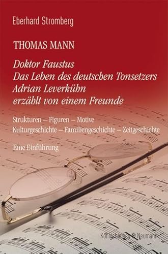 Beispielbild fr Thomas Mann. Doktor Faustus Das Leben des deutschen Tonsetzers Adrian Leverkhn erzhlt von einem Freunde zum Verkauf von Blackwell's