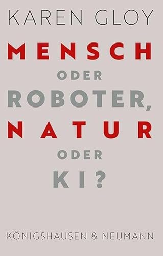 9783826086298: Mensch oder Roboter, Natur oder KI?