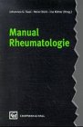 Manual Rheumatologie Mit 27 Tabellen / Johannes G. Saal (Hrsg.). Unter Mitarb. von G. Dannecker .