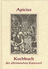 9783826201011: Apicius - Kochbuch. Aus der altrmischen Kaiserzeit