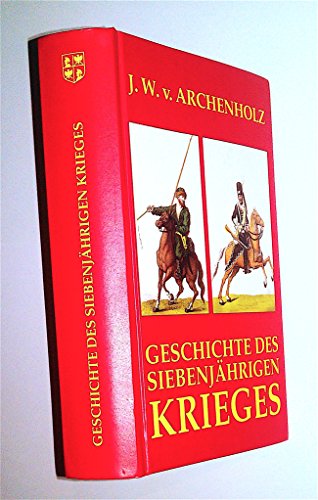 Geschichte des siebenjährigen Krieges - Archenholtz Johann Wilhelm v.