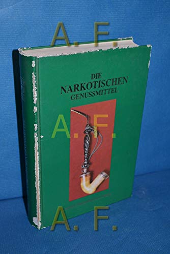 9783826202032: Die narkotischen Genussmittel. Die narkotischen Genussmittel und der Mensch