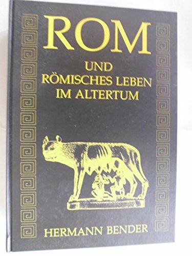 Rom und römisches Leben im Altertum. (Repr. der Originalausg. von 1893 nach d. Exemplar d. Sächsi...