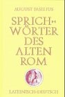 SPRICHWÖRTER DES ALTEN ROM - Lateinisch/Deutsch