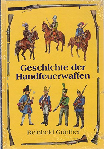 Stock image for Allgemeine Geschichte der Handfeuerwaffen. Eine bersicht ihrer Entwicklung. for sale by Bernhard Kiewel Rare Books