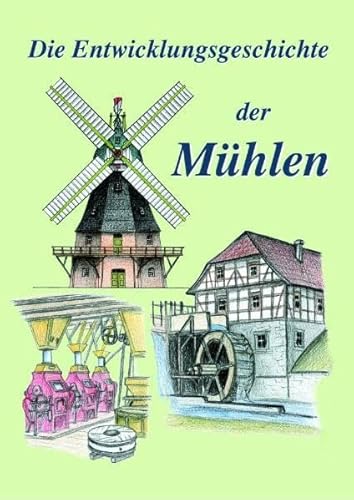 9783826208348: Die Entwicklungsgeschichte der Mhlen