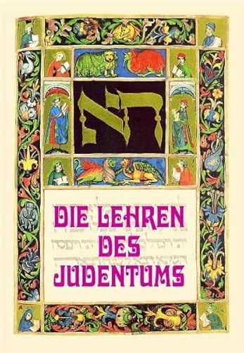 Stock image for Die Lehren des Judentums. Erweiterte Reprint-Ausgabe der Original-Ausgabe von 1925 for sale by Bernhard Kiewel Rare Books