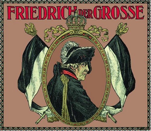 Beispielbild fr Friedrich der Grosse: Und seine Zeit in Bild und Wort zum Verkauf von medimops