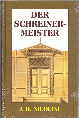 Der Schreinermeister. (Reprintauflage der Originalausgabe von 1912)