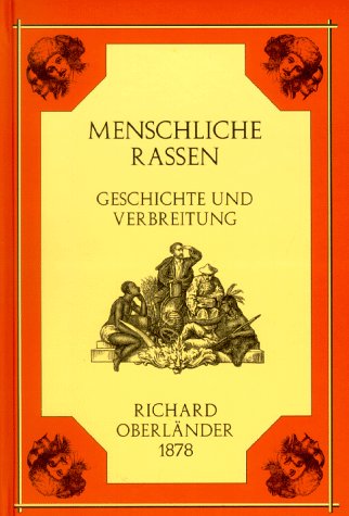 Stock image for Menschliche Rassen. Der Mensch vormals und heute. Geschichte und Verbreitung for sale by medimops