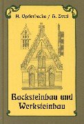 Imagen de archivo de Bauformenlehre. Backsteinbau und Werksteinbau: Fr den Schulgebrauch und die Baupraxis a la venta por medimops