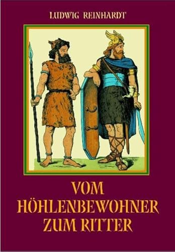 Imagen de archivo de Vom Hhlenbewohner zum Ritter : Bilder aus der Vorgeschichte Europas a la venta por Bernhard Kiewel Rare Books