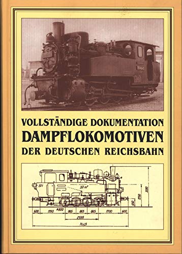 9783826218309: Dampflokomotiven der Deutschen Reichsbahn: Merkbuch fr Fahrzeuge (Triebfahrzeuge) - Vollstndige Dokumentation