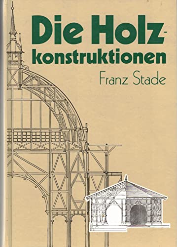 Die Schule des Bautechnikers Lehrgang zum Selbstunterrichte im Hochbau und den dazu gehörigen Hil...