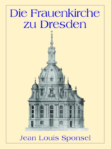 Beispielbild fr Die Frauenkirche zu Dresden. Geschichte ihrer Entstehung zum Verkauf von medimops