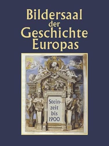 9783826219412: Bildersaal der Geschichte Europas: Geschichte im Bilde