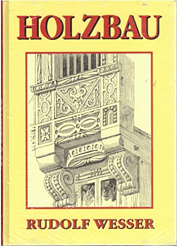 9783826223044: Der Holzbau, mit Ausnahme des Fachwerkes. Von der kgl. Techn. Hochschule zu Dresden genehmigte Doktordissertation