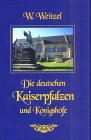 9783826223068: Die deutschen Kaiserpfalzen und Knigshfe