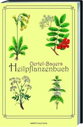 Beispielbild fr Oertel-Bauers Heilpflanzenbuch zum Verkauf von medimops