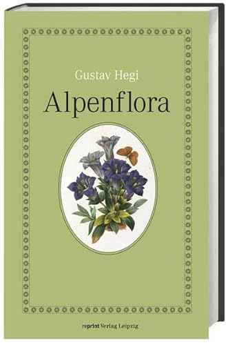 9783826230493: Alpenflora: Die verbreitetsten Alpenpflanzen von Bayern, sterreich und der Schweiz