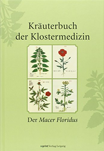 9783826230578: Kruterbuch der Klostermedizin: Der 'Macer floridus'. Medizin des Mittelalters