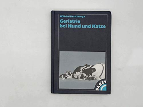 Beispielbild fr Geriatrie bei Hund und Katze [Gebundene Ausgabe] von Wilfried Kraft (Herausgeber) Michaele Alef, Johannes Hirschberger, Ellen Kienzle zum Verkauf von BUCHSERVICE / ANTIQUARIAT Lars Lutzer