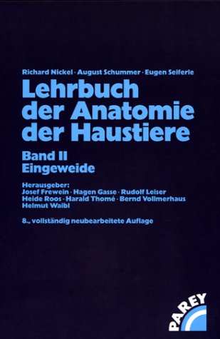 Stock image for Lehrbuch der Anatomie der Haustiere, Band.2, Eingeweide for sale by GF Books, Inc.