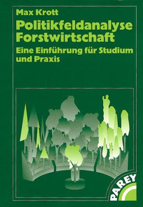 Beispielbild fr Politikfeldanalyse Forstwirtschaft Eine Einfhrung fr Studium und Praxis zum Verkauf von Buchpark