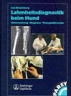 Beispielbild fr Lahmheitsdiagnostik beim Hund Untersuchung - Diagnose - Therapiehinweise [Hardcover] Brunnberg, Leo Hundekrankheit Lahmheit Hunde Veterinrmedizin Tiermedizin Tierheilkunde zum Verkauf von BUCHSERVICE / ANTIQUARIAT Lars Lutzer