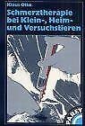 Beispielbild fr Schmerztherapie bei Klein-, Heim- und Versuchstieren zum Verkauf von medimops