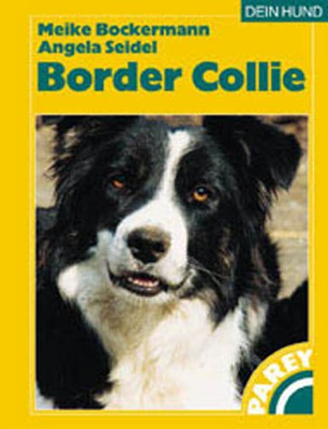 Beispielbild fr Border Collie. Praktische Ratschlge fr Haltung, Pflege und Erziehung zum Verkauf von medimops