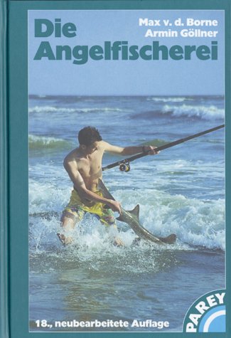 Beispielbild fr Die Angelfischerei zum Verkauf von Antiquariat Hans Wger