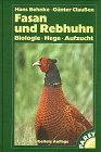 Beispielbild fr Fasan und Rebhuhn. Biologie, Hege, Aufzucht zum Verkauf von BUCHSERVICE / ANTIQUARIAT Lars Lutzer