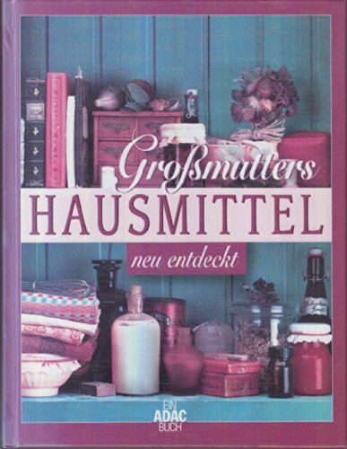 Stock image for Grossmutters Hausmittel neu entdeckt for sale by medimops