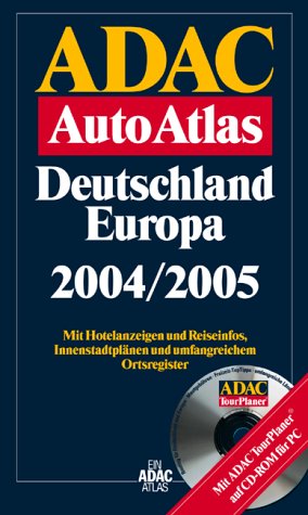 Beispielbild fr ADAC - Auto Atlas - Deutschland - Europa 2004/2005 - Mit Hotelanzeige und Reiseinfos, Innenstadtplnen und umfangreichen Ortsregister und einer CD-Rom zum Verkauf von Sammlerantiquariat
