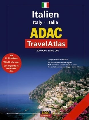 ADAC TravelAtlas Italien 1 : 200 000 / 1 : 400 000: Norditalien bis Rom 1 : 200 000. Süditalien ab Rom 1 : 400 000. Europa 1 : 4 000 000. Mit Reiseinfoteil und Ortsregister. Mit 23 Cityplänen