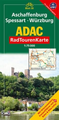 ADAC RadTourenKarte 30. Spessart, Aschaffenburg, Würzburg. 1 : 75 000: Mit Ortsverzeichnis, Freizeitführer mit Bahn & Bike-Infos