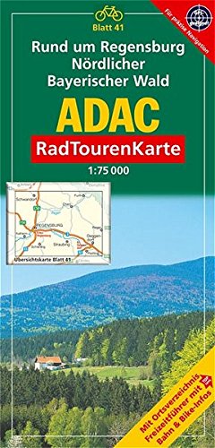 ADAC RadTourenKarte 41. Rund um Regensburg Nördlicher Bayerischer Wald. 1 : 75 000: Mit Ortsverzeichnis, Freizeitführer mit Bahn & Bike-Infos - Rund Um Regensburg