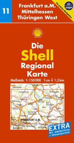 9783826461101: Shell Regionalkarte Deutschland 11. Frankfurt a. M., Mittelhessen, Thringen West 1 : 150 000: Mit Ortsverzeichnis und Stdtefhrer. GPS-geeignet