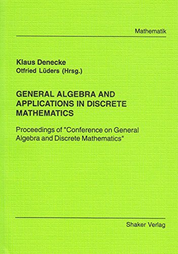 General algebra and applications in discrete mathematics : proceedings of 