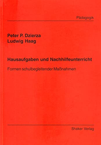 9783826534867: Hausaufgaben und Nachhilfeunterricht: Formen schulbegleitender Massnahmen