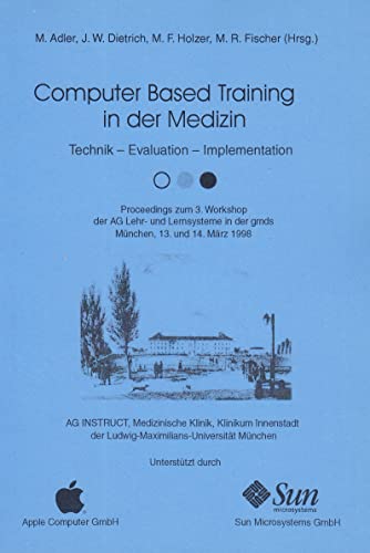 Computer Based Training in der Medizin - Technik - Evaluation - Implementation (9783826536731) by Martin Adler