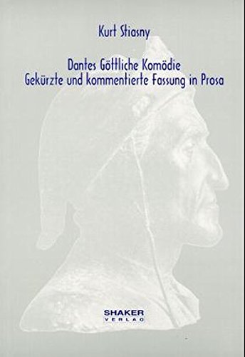 9783826538551: Dantes Gttliche Komdie: Gekrzte und kommentierte Fassung in Prosa