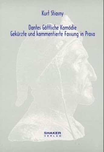 9783826538551: Dantes Gttliche Komdie: Gekrzte und kommentierte Fassung in Prosa