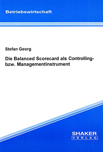 Beispielbild fr Die Balanced Scorecard als Controlling- bzw. Managementinstrument zum Verkauf von medimops