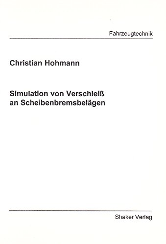 9783826565878: Hohmann, C: Simulation von Verschleiss an Scheibenbremsbelg