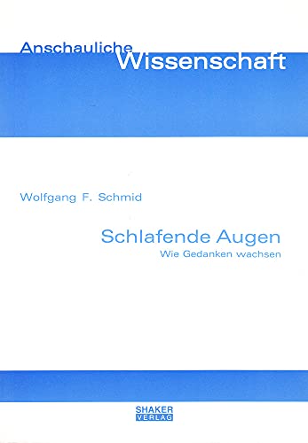 Beispielbild fr Schlafende Augen - Wie Gedanken wachsen zum Verkauf von Leserstrahl  (Preise inkl. MwSt.)