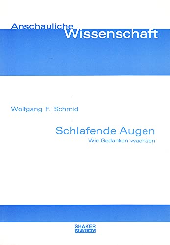 Stock image for Schlafende Augen - Wie Gedanken wachsen for sale by Leserstrahl  (Preise inkl. MwSt.)